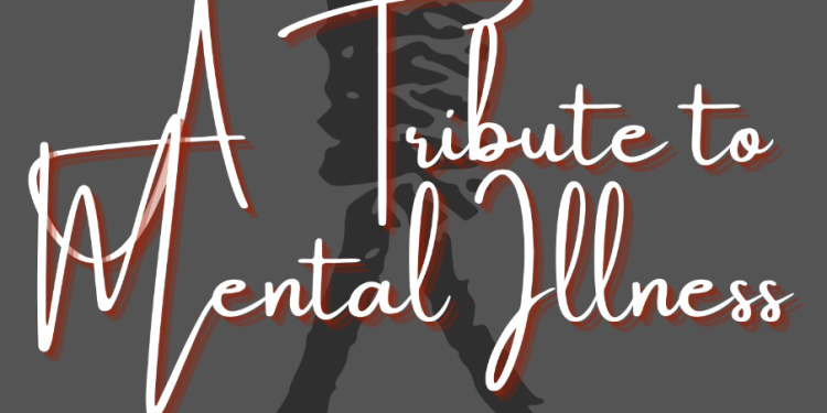 TRIBUTE TO MENTAL ILLNESS